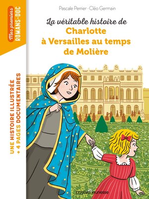 cover image of La véritable histoire de Charlotte à Versailles au temps de Molière